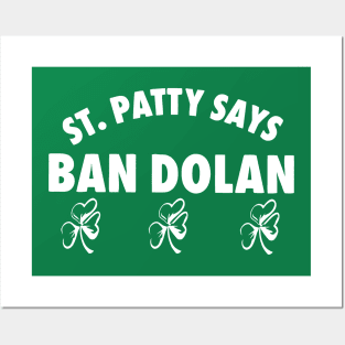 Ban Dolan St patty says meme Posters and Art